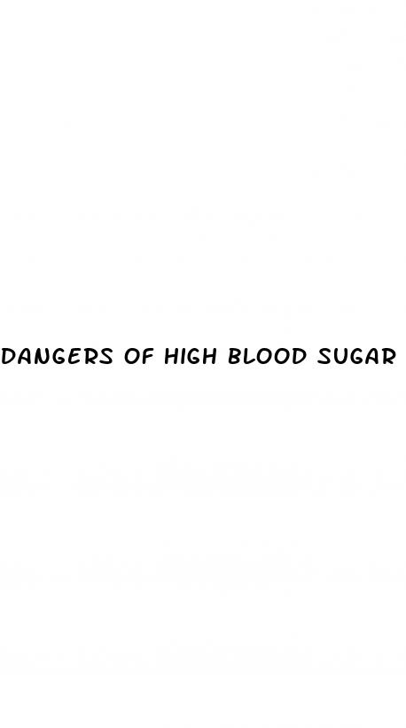 dangers of high blood sugar in diabetics