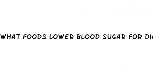 what foods lower blood sugar for diabetics