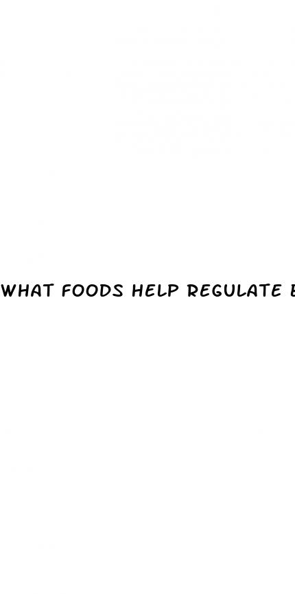 what foods help regulate blood sugar