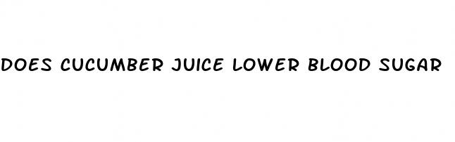 does cucumber juice lower blood sugar