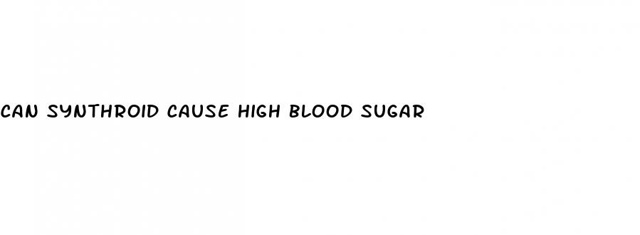 can synthroid cause high blood sugar