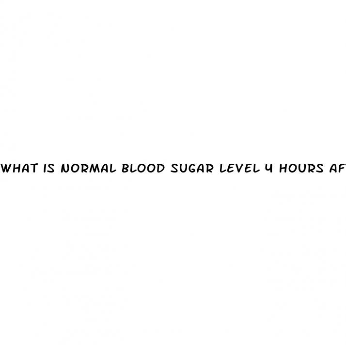 what is normal blood sugar level 4 hours after eating