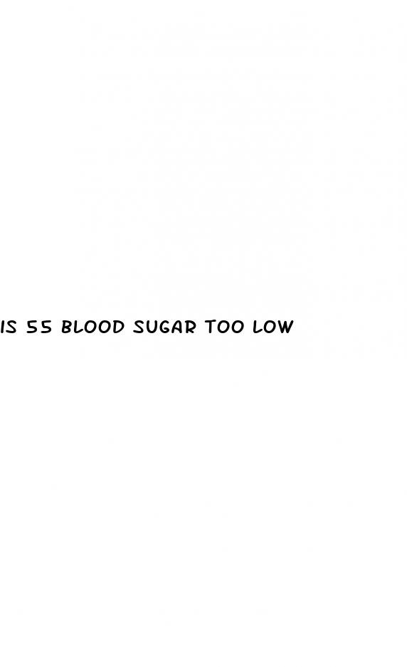 is 55 blood sugar too low