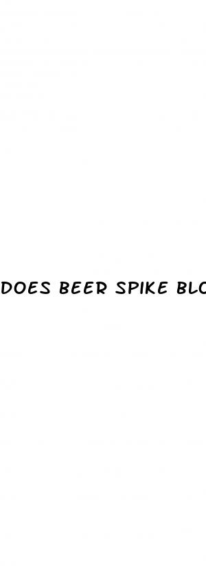 does beer spike blood sugar