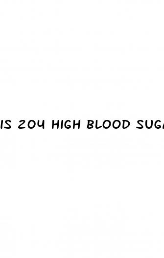 is 204 high blood sugar