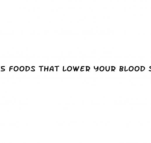 5 foods that lower your blood sugar quickly