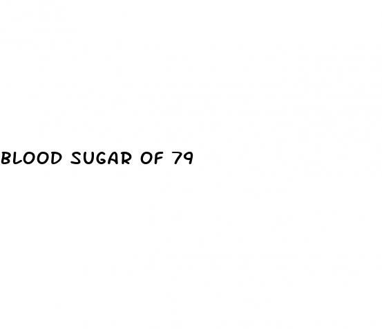 blood sugar of 79