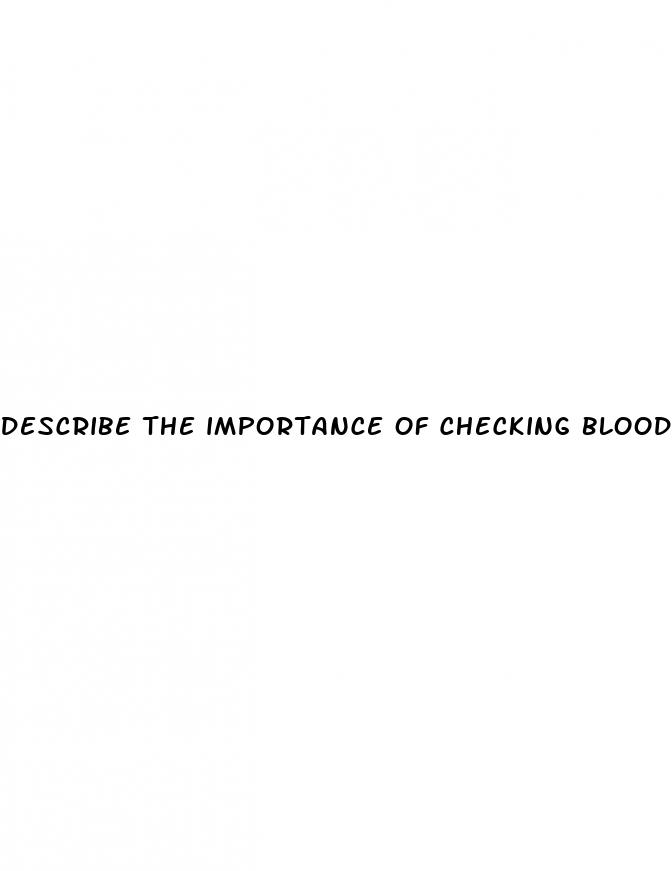 describe the importance of checking blood sugar for a diabetic