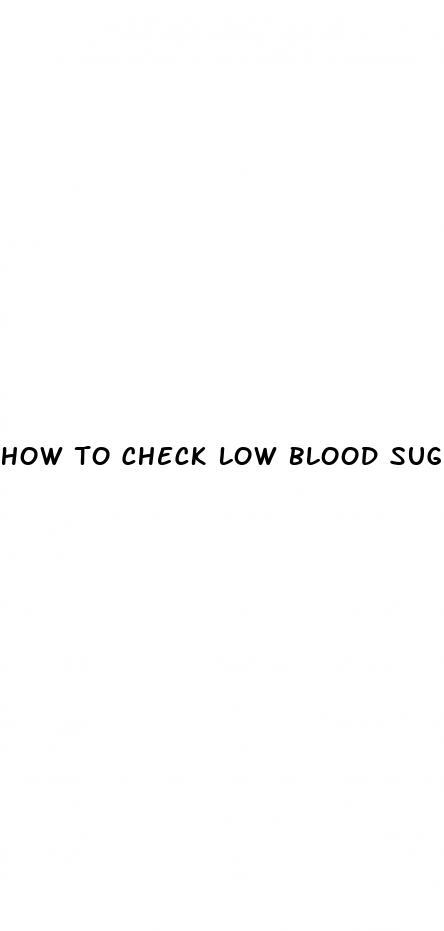 how to check low blood sugar at home