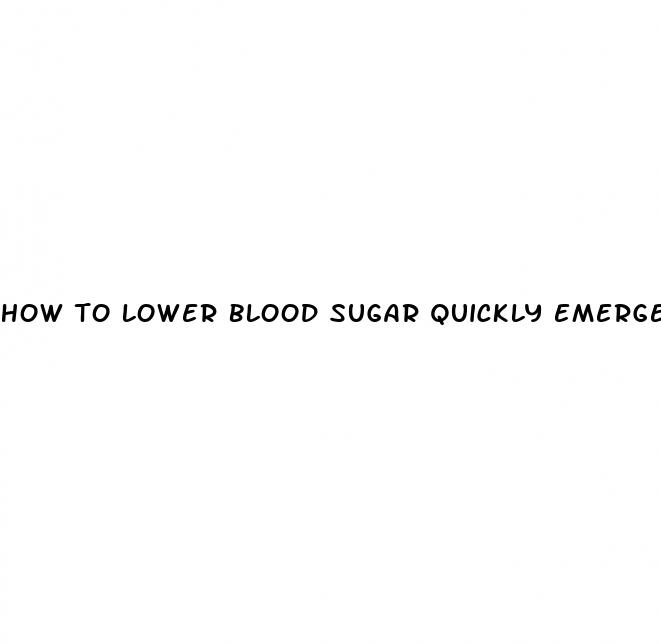 how to lower blood sugar quickly emergency type 2