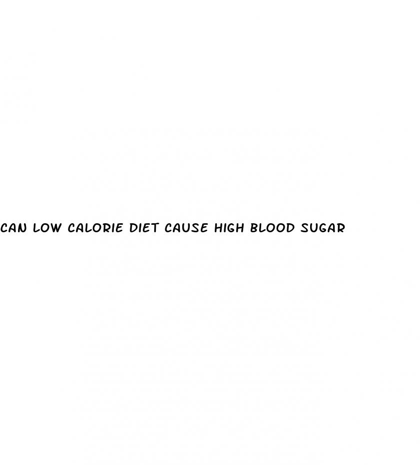 can low calorie diet cause high blood sugar