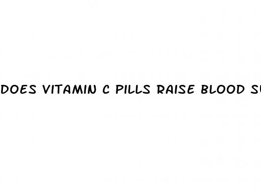 does vitamin c pills raise blood sugar