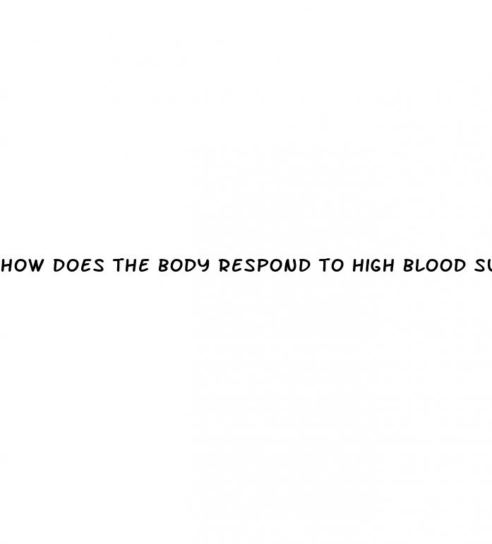 how does the body respond to high blood sugar