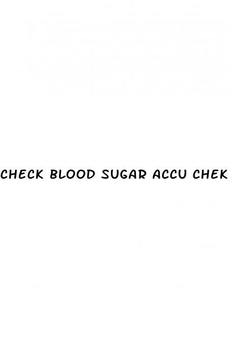 check blood sugar accu chek