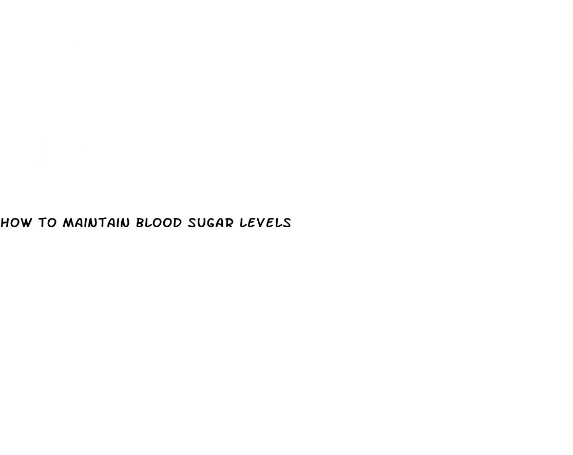 how to maintain blood sugar levels