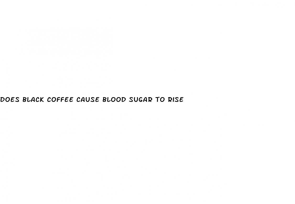 does black coffee cause blood sugar to rise