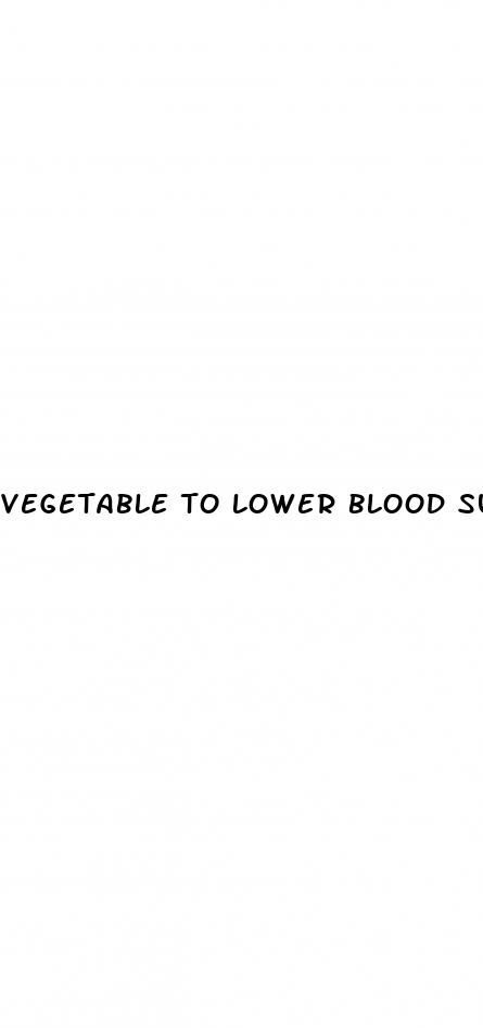 vegetable to lower blood sugar