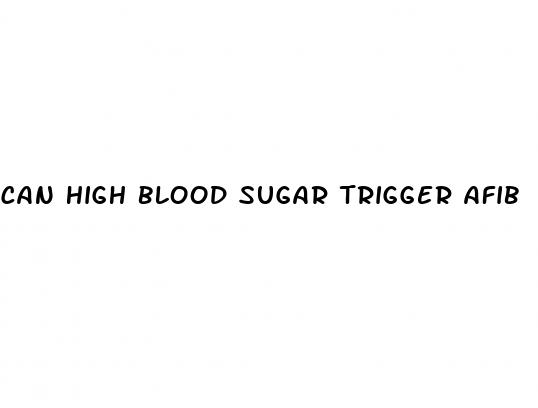 can high blood sugar trigger afib