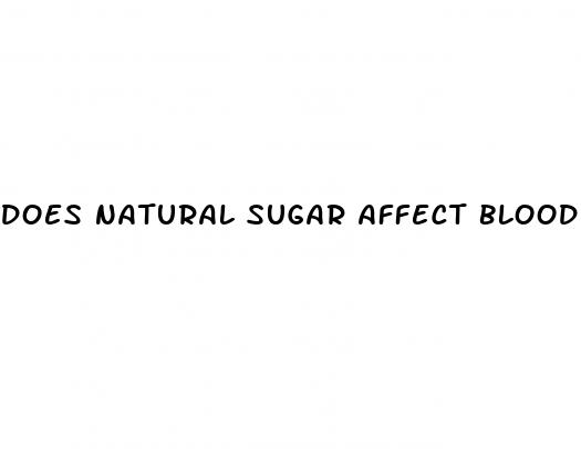 does natural sugar affect blood sugar
