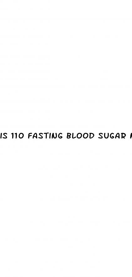 is 110 fasting blood sugar normal