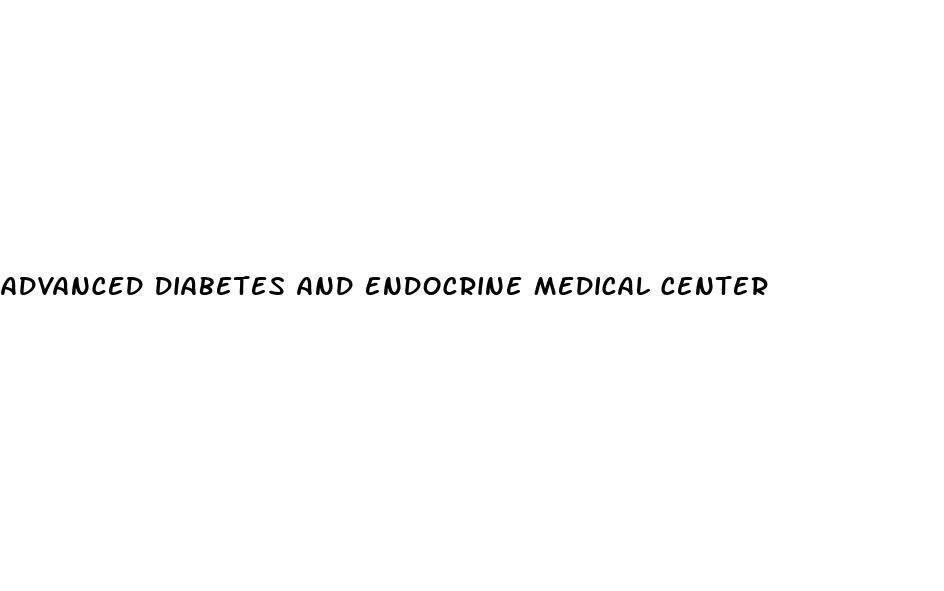 advanced diabetes and endocrine medical center