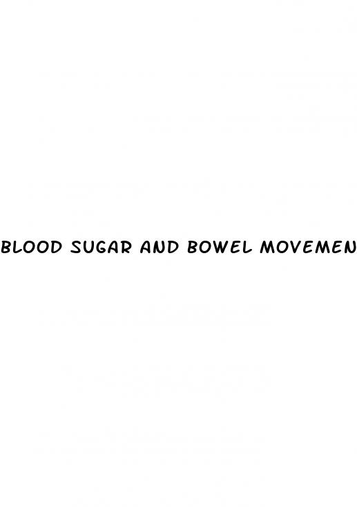 blood sugar and bowel movements