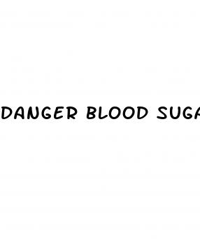 danger blood sugar levels