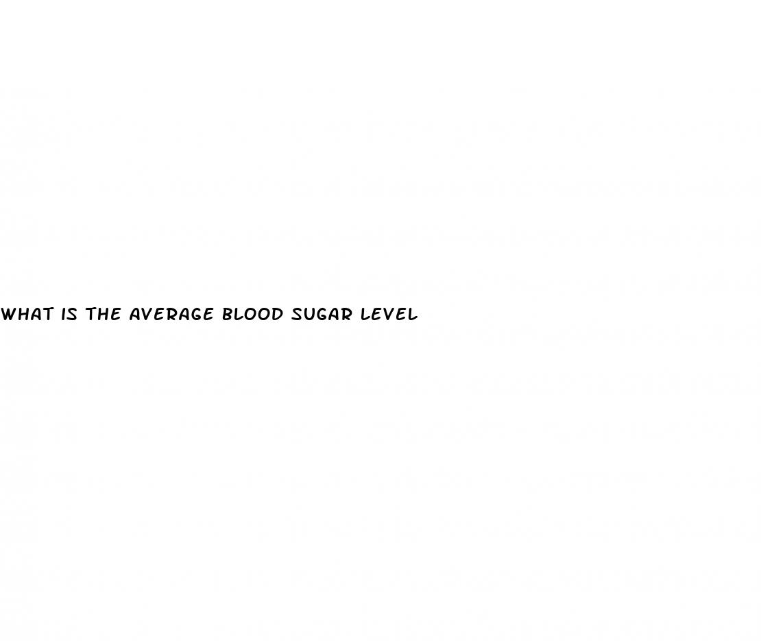 what is the average blood sugar level