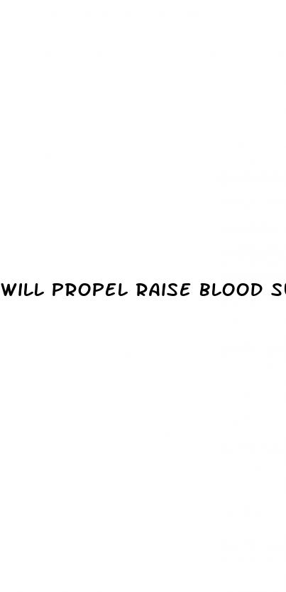 will propel raise blood sugar