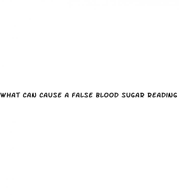 what can cause a false blood sugar reading