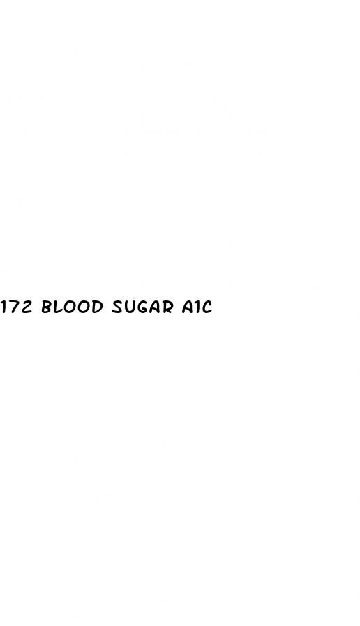 172 blood sugar a1c