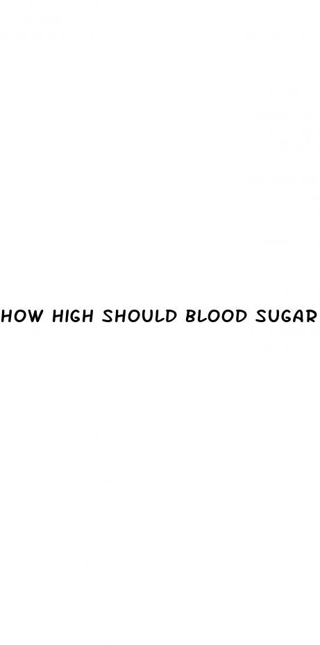 how high should blood sugar be after eating