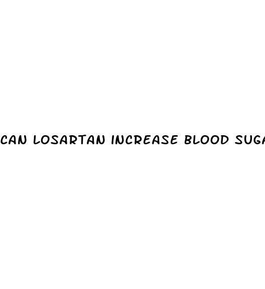 can losartan increase blood sugar