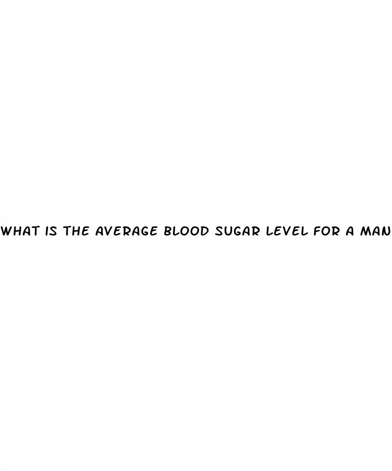 what is the average blood sugar level for a man