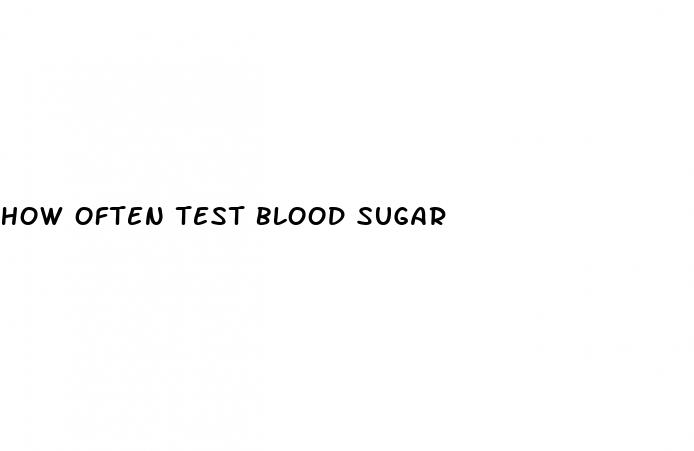 how often test blood sugar