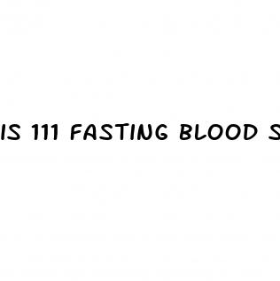 is 111 fasting blood sugar high