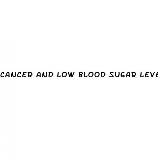 cancer and low blood sugar levels