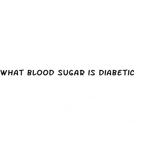 what blood sugar is diabetic