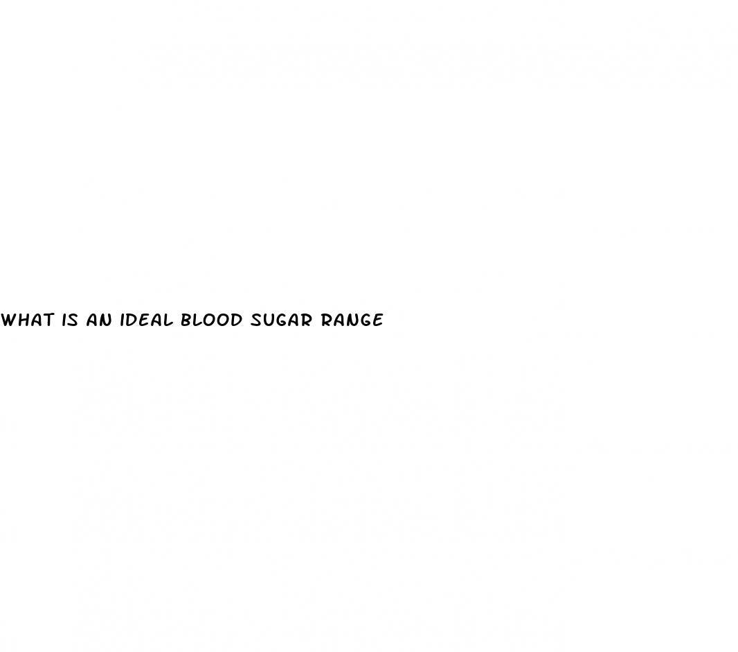 what is an ideal blood sugar range