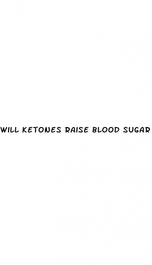 will ketones raise blood sugar