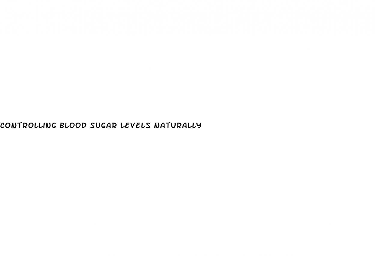 controlling blood sugar levels naturally
