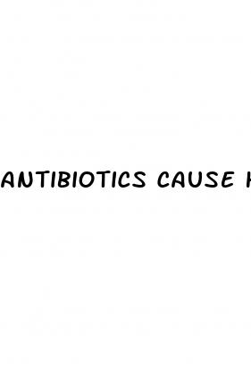 antibiotics cause high blood sugar
