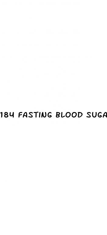 184 fasting blood sugar