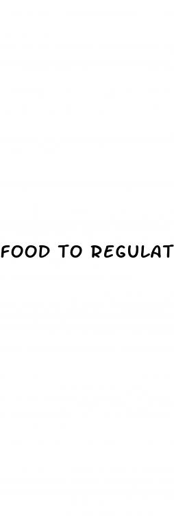 food to regulate blood sugar