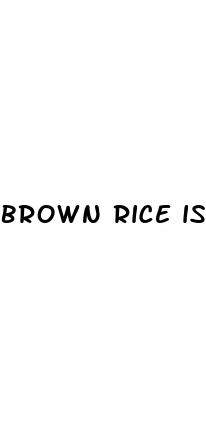 brown rice is good for diabetes