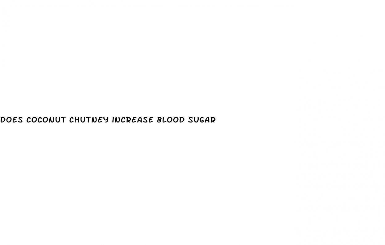 does coconut chutney increase blood sugar
