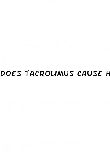 does tacrolimus cause high blood sugar