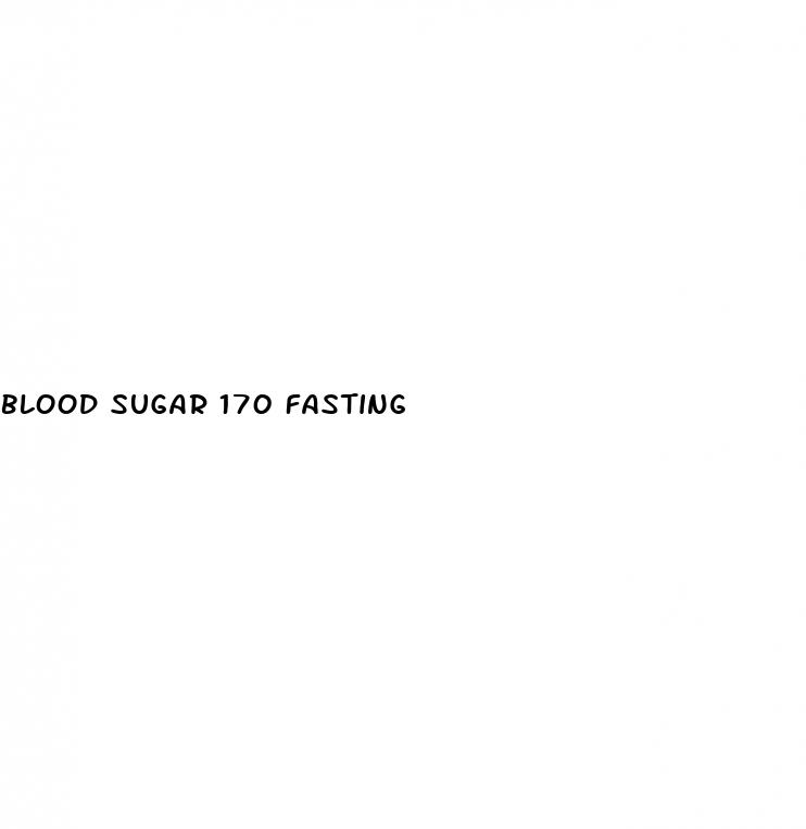 blood sugar 170 fasting