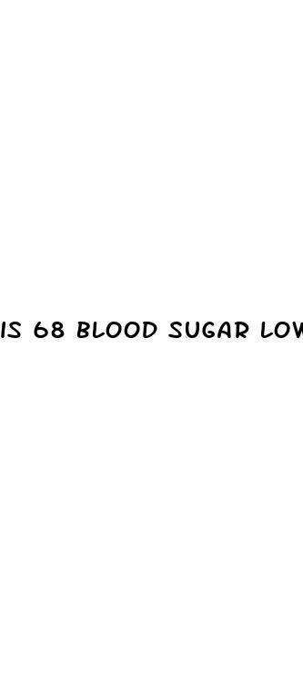 is 68 blood sugar low
