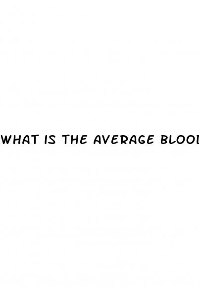 what is the average blood sugar reading